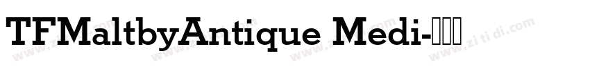 TFMaltbyAntique Medi字体转换